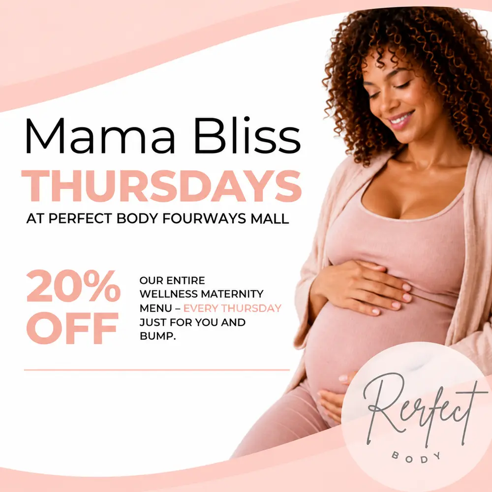 Mama Bliss Thursdays at Perfect Body Fourways Mall with 20 percent off the Wellness Maternity Menu every Thursday